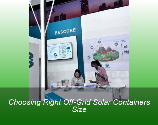 Choosing Right Off-Grid Solar Containers Size